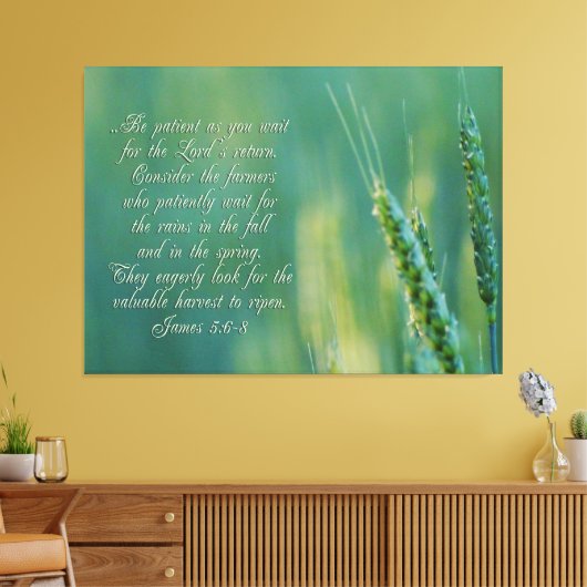 James 5:6-8 Beharrlichkeit Inspiration Leinwanddruck (Insitu (Wohnzimmer))