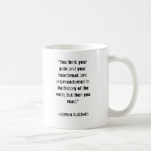 James Baldwin Zitat-Tasse "Sie sind nicht allein" Kaffeetasse (Rechts)