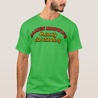 James Browns Celebrity Hot Tub-Party T-Shirt