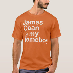 James Caan ist mein Kumpel T-Shirt