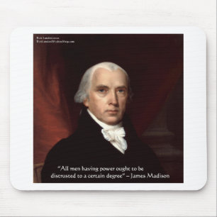 James Madison "Distrust Power" - Geschenke zum Zit Mousepad