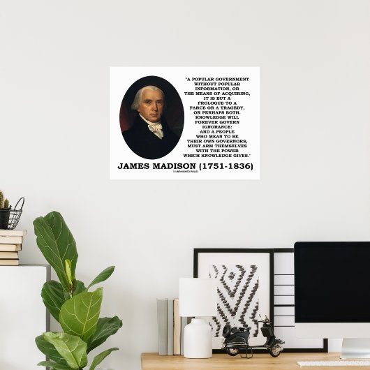 James Madison Knowledge Forever Govern Ignorance Poster (Heimbüro)