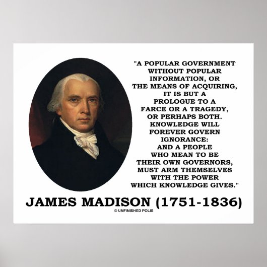 James Madison Knowledge Forever Govern Ignorance Poster (Vorne)