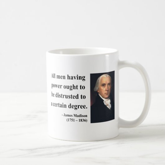 James Madison-Zitat 1b Kaffeetasse (Rechts)