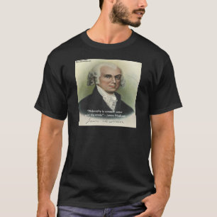 James Madison Zitat "Philosophie/gesunder Menschen T-Shirt