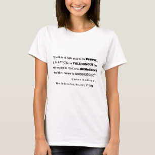 James Madison Zitat von der Federalist, Nr. 62 T-Shirt