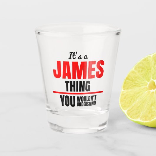 James, was du nicht verstehen würdest schnapsglas (Vorderseite)