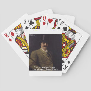 James Whistler Zitat "Ich sage dir" Spielkarten