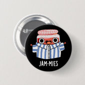 Jammies Funny Pajama Jam Pun Dark BG Button (Vorne & Hinten)