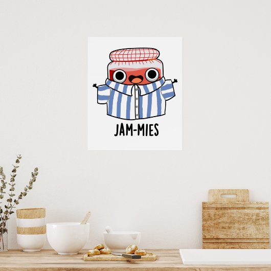 Jammies Funny Pyjamma Jam Pun Poster (Küche)