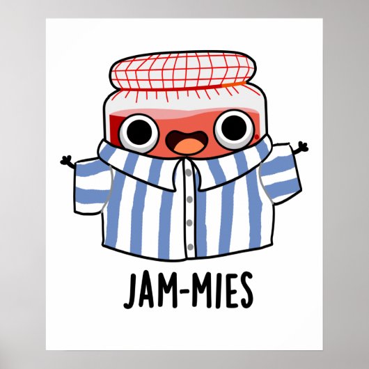 Jammies Funny Pyjamma Jam Pun Poster (Vorne)