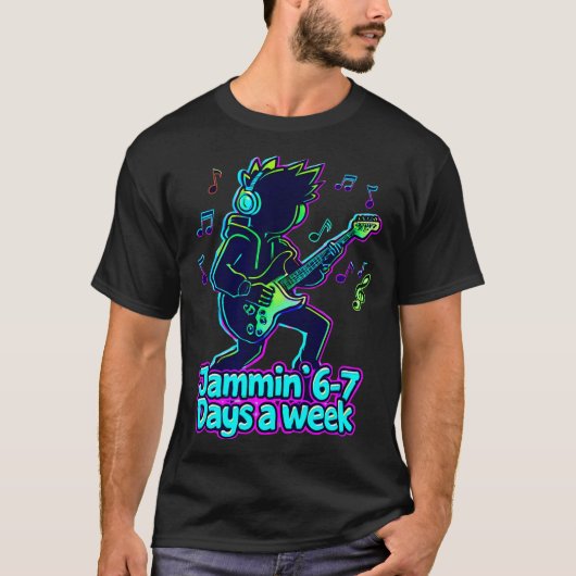 Jammin' 6-7 Days A Week Guitar Player Music Lover  T-Shirt (Vorderseite)