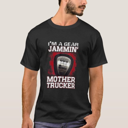 Jamminu2019 Mother Trucker Trucker Trucker Trucker T-Shirt (Vorderseite)