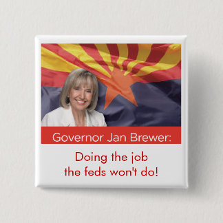 Jan Brewer, Gouverneur von Arizona Button