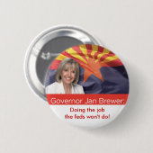 Jan Brewer, Gouverneur von Arizona Button (Vorne & Hinten)