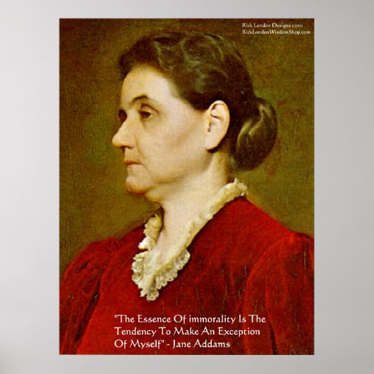 Jane Addams "Moral Excludes Selbst" Weisheitsposte Poster (Vorne)