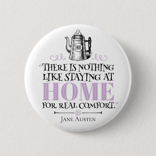 Jane Austen - Bleibe auf Zuhause - Coffee Pot Button (Vorderseite)