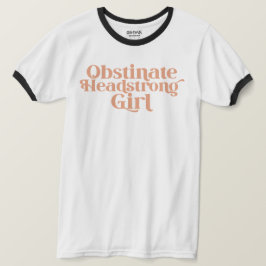 Jane Austen Dickköpfiges Sturköpfiges Mädchen T-Shirt