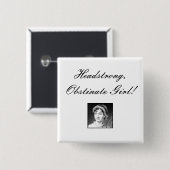 jane_austen, eigensinniges, hartnäckiges Mädchen! Button (Vorne & Hinten)