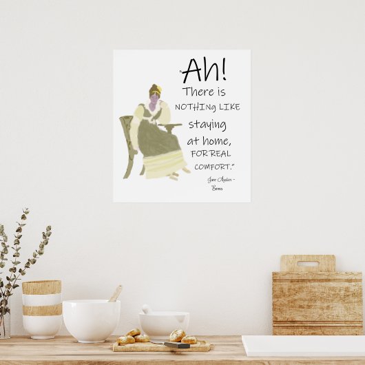 Jane Austen Emma Zuhause Comforts Zitat Poster (Küche)