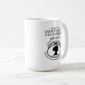 Jane-Austen-Gesellschaft der Hartnäckigen Eigensin Kaffeetasse (VorderseiteRechts)