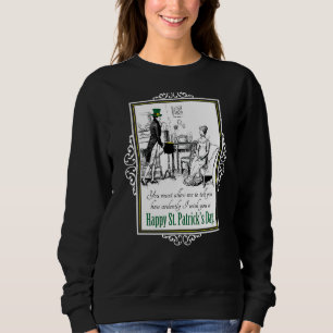 Jane Austen Pride and Prejudice St Patricks Day Sweatshirt