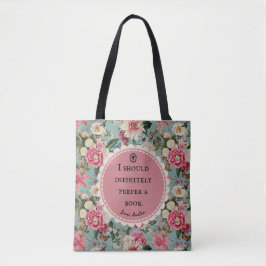 Jane Austen Quote Prefer a Book with Flowers Tote Tasche