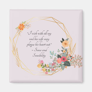 Jane Austen sarkastischer Spruch, Sense and Sensib Magnet