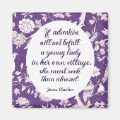 Jane Austen Seek Adventure Quote Magnet (Vorne)