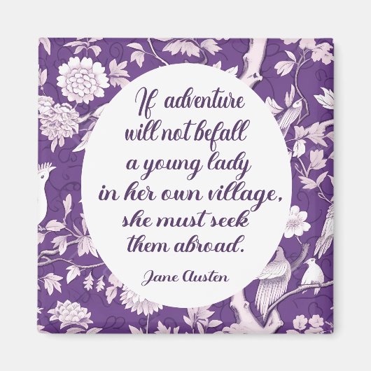Jane Austen Seek Adventure Quote Magnet (Vorne)