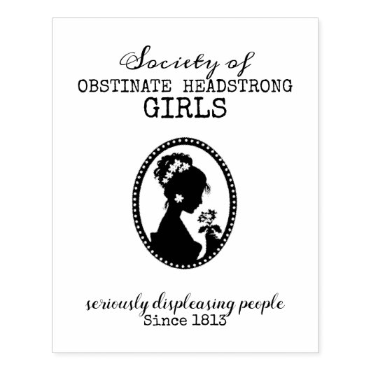 Jane Austen Society of Obstinate Headstrong Girls Gummistempel (Prägung)