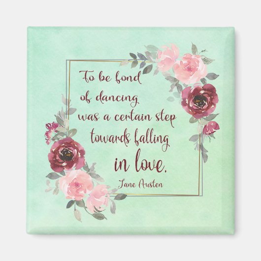 Jane Austen "To be love dancing" Zitat Magnet (Vorne)