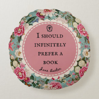 Jane-Austen-Zitat-Wurfkissen mit Vintage-Blumen Rundes Kissen