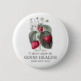 Jane Eyre - Behalten in Good Health - Erdbeeren Button