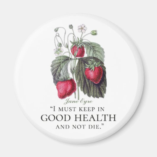 Jane Eyre - Behalten in Good Health - Erdbeeren Magnet (Vorne)