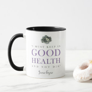 Jane Eyre - Bleiben Sie gesund - Kohl Tasse