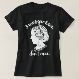 Jane Eyre Hair kümmert sich nicht T-Shirt