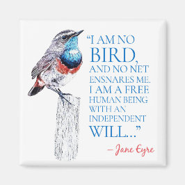 Jane Eyre - I Am No Bird - Blue Throated Bird Magnet