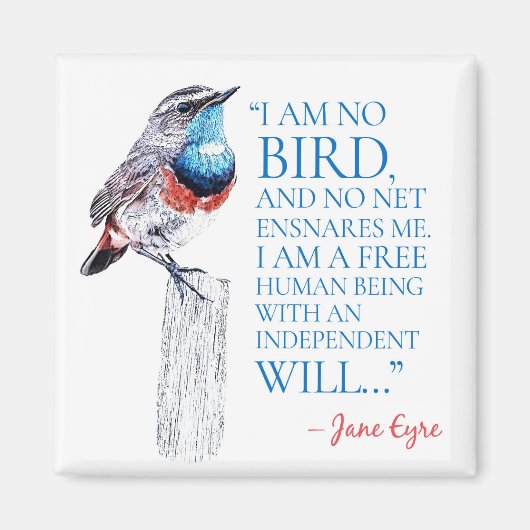 Jane Eyre - I Am No Bird - Blue Throated Bird Magnet (Vorne)