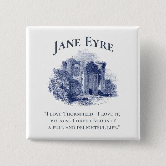 Jane Eyre - I Liebe Thornfield - Burg Button (Vorderseite)