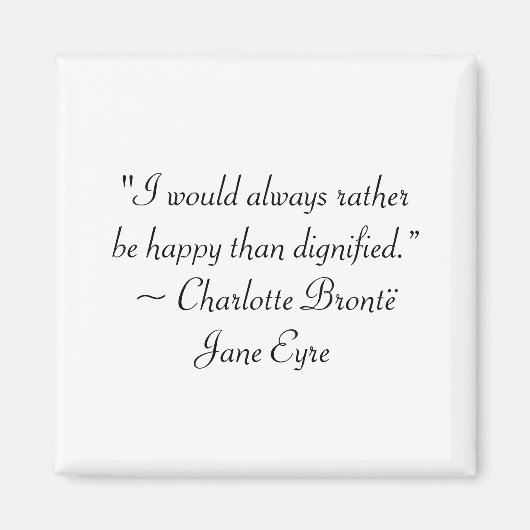 Jane Eyre ist eher glücklich als ein Dignified Zit Magnet (Vorne)