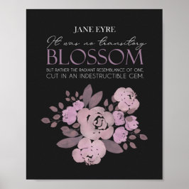 Jane Eyre - No Transitory Blossom - Rose auf Black Poster