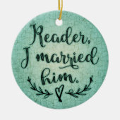 Jane Eyre Reader I Verheiratet ihn Keramikornament (Vorne)