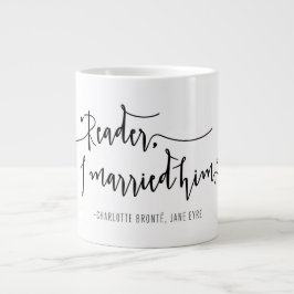 Jane Eyre "Reader, ich verheiratet ihn."Tasse Jumbo-Tasse