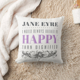Jane Eyre Zitat - ich würde mich immer freuen Kissen