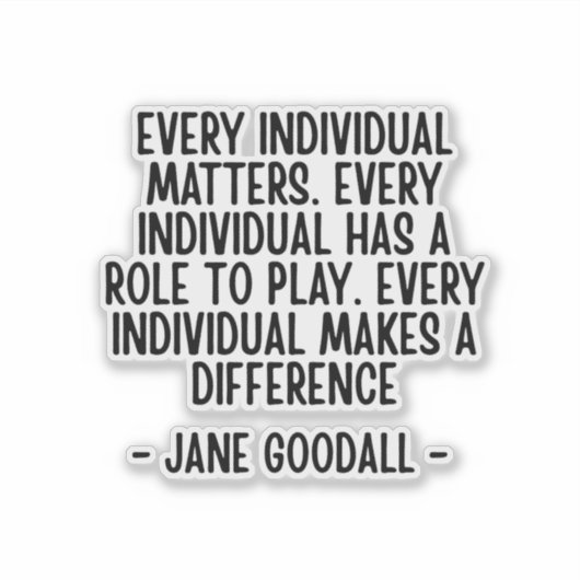 Jane Goodall quote  Aufkleber (Vorderseite)