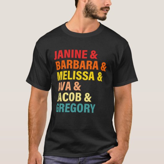 Janine & Barbara & Melissa & Ava & Jacob & Gregory T-Shirt (Vorderseite)