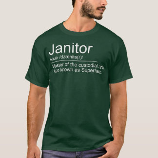 Janitor Definition Best Janitorial Duties T-Shirt