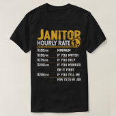 Janitor Hourly Rate Funny Caretaker Custodian Clea T-Shirt (Design vorne)