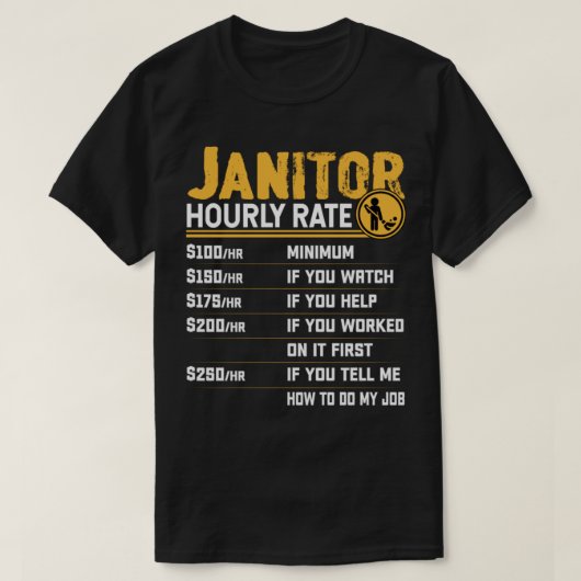 Janitor Hourly Rate Funny Caretaker Custodian Clea T-Shirt (Design vorne)